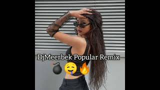 Armagan Oruç & Dj Meerbek Popular Remix 💣🎶🔥#Subscribe #Topmix