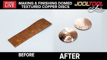 Making Domed Textured Copper Discs and Finishing on the JOOLTOOL - LIVE with Anie