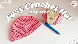 Easy Crochet Hat  Any Size
