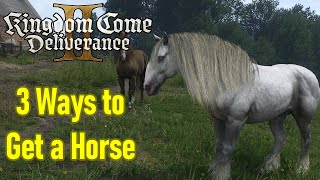 Kingdom Come Deliverance 2 how to get a horse guide, free horse, steal horse, buy horse