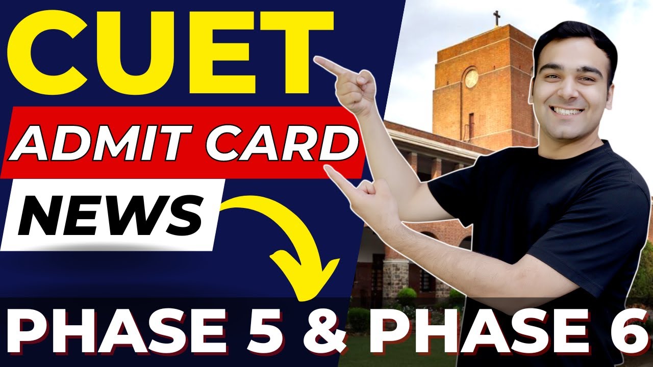CUET Admit Card News🔥 (Phase 5 & Phase 6) 
