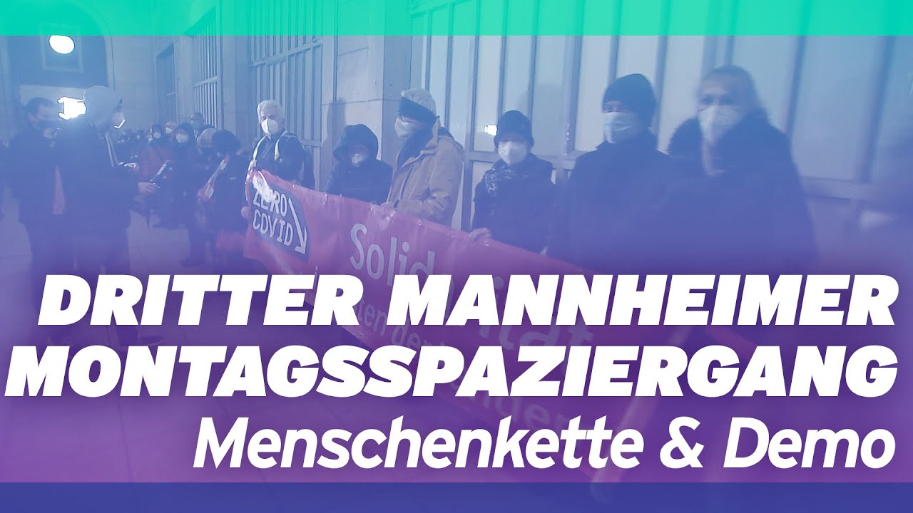 Dritter Montagsspaziergang - Menschenkette trifft auf Demo gegen Corona-Maßnahmen in Mannheim