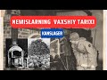 NEMISLARNING VAXSHIY TARIXI  / Kanslager