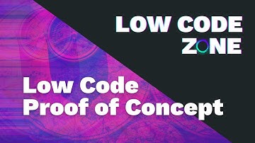 Low Code Zone – Low Code Proof of Concept