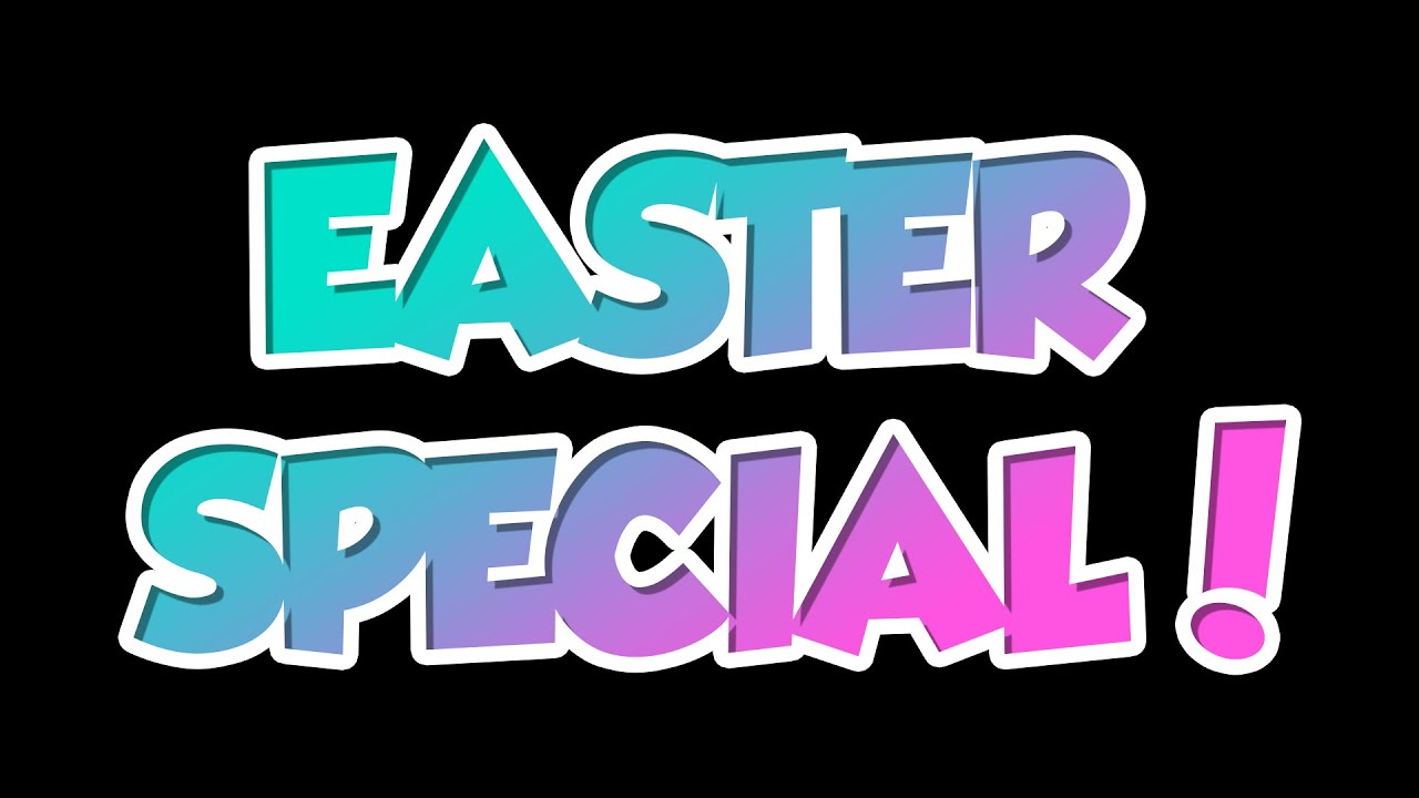 EASTER SPECIAL! YouTube