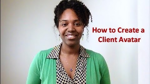How to Create a Client Avatar (Ideal Client Profile)