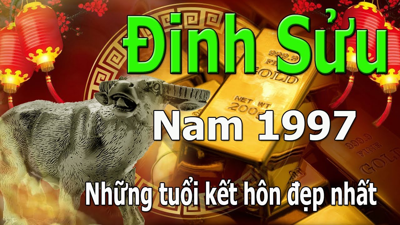 Nam 1997 Đinh Sửu lấy vợ - kết hôn tuổi nào hợp nhất