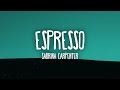 Sabrina Carpenter - Espresso (Lyrics)