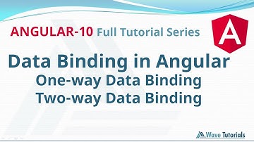 Data Binding in Angular | One-way and Two-way Data Binding in Angular 10 | Wave Tutorials