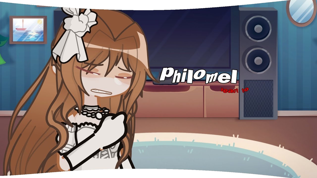 Philomel the fake ” reacts to [ gcrv ] | 1/2 — vii.hasaka - YouTube