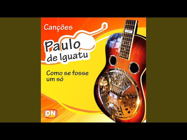 Paulo Nascimento de Iguatu - Como Se Fosse um So