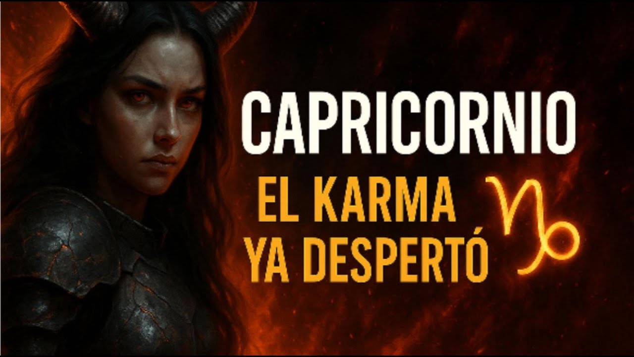 Capricornio — 20 Heridas Que Despiertan al Karma Y Nunca Te Harán Olvidarlo