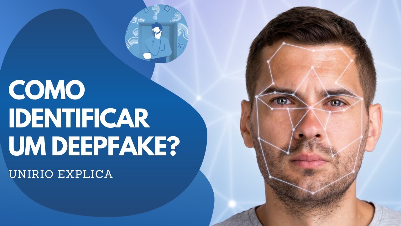 UNIRIO Explica: Deepfake