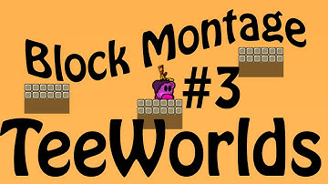 TeeWorlds Block Montage #3