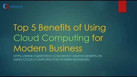 Top 5 Benefits of Using Cloud Computing For Modern Business