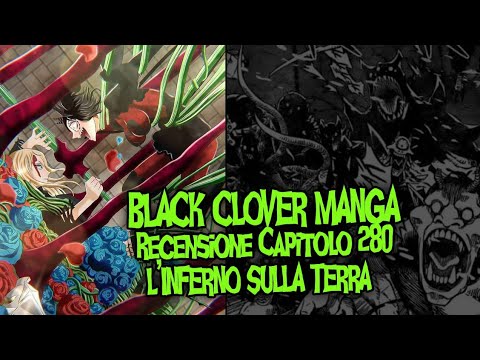 L'INFERNO SULLA TERRA | Black Clover Manga ITA - Recensione Capitolo 280 - youtube