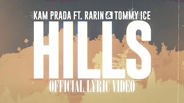 Kam Prada - Hills (feat. Rarin & Tommy Ice) [Official Lyric Video]