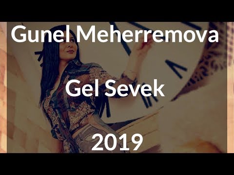 Gunel Meherremova - Gel Sevek