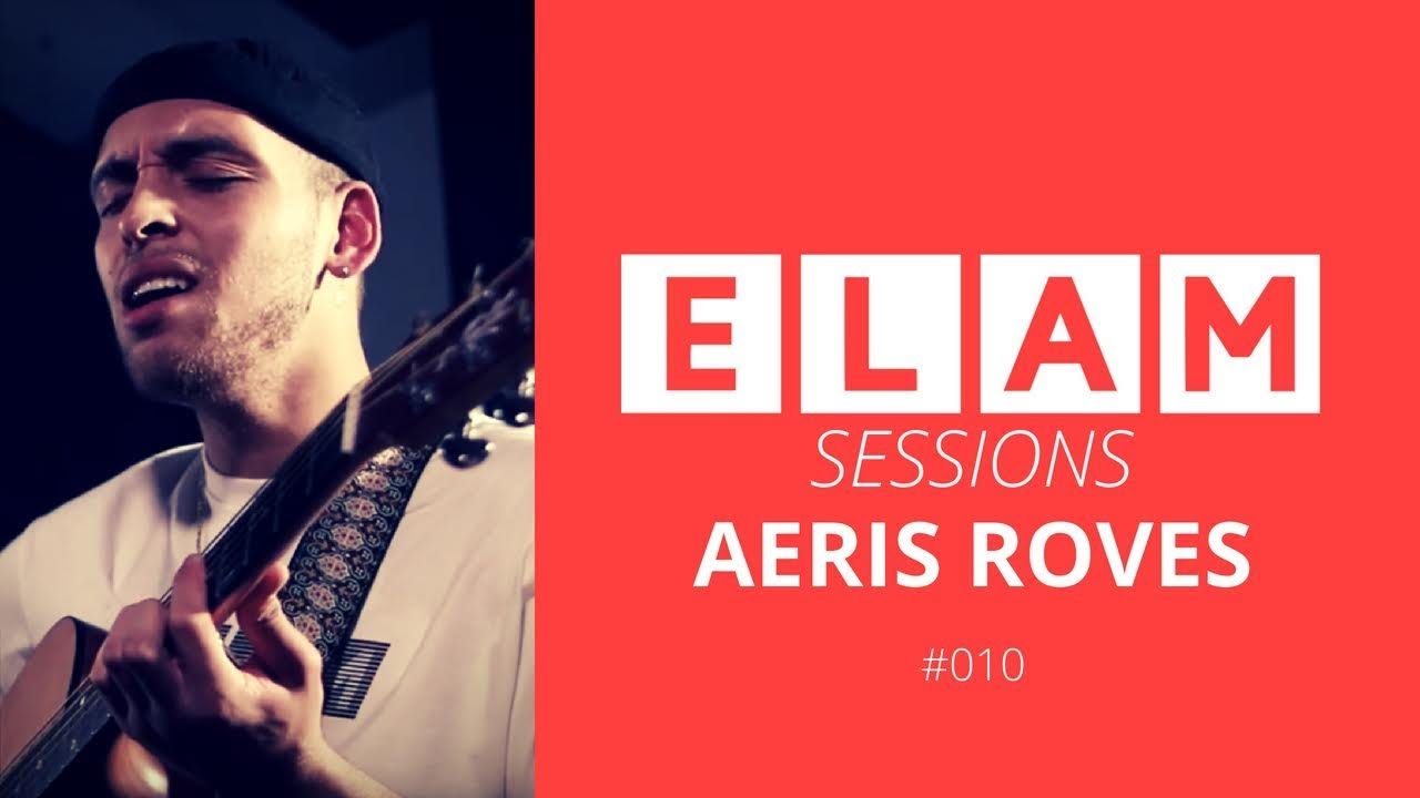 Aeris Roves | ELAM | Live Sessions | #010 | Best Dressed Man (Original ...