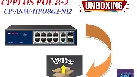 CPPLUS POE SWITCH CP-ANW-HPU8G2-96 UNBOXING | 8 PORT 10/100 PoE SWITCH WITH GIGA UPLINK