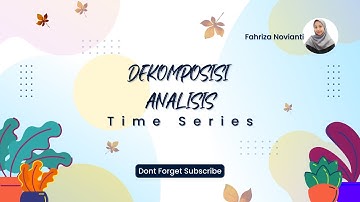 TIME SERIES : Decomposition Analysis using MINITAB Software