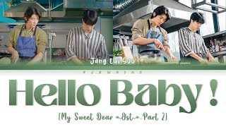 Hello Baby! -Jang Eui Soo -[My Sweet Dear OST Part 2]