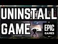 How to Uninstall Game in Epic Games Tutorial