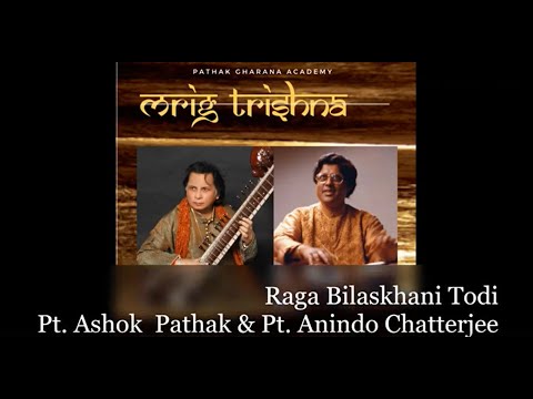 Raga Bilaskhani Todi  - Pt  Ashok Pathak & Pt  Anindo Chatterjee