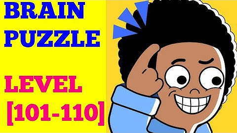 Brain puzzle 99 games level 101 102 103 104 105 106 107 108 109 110 solution or Walkthrough