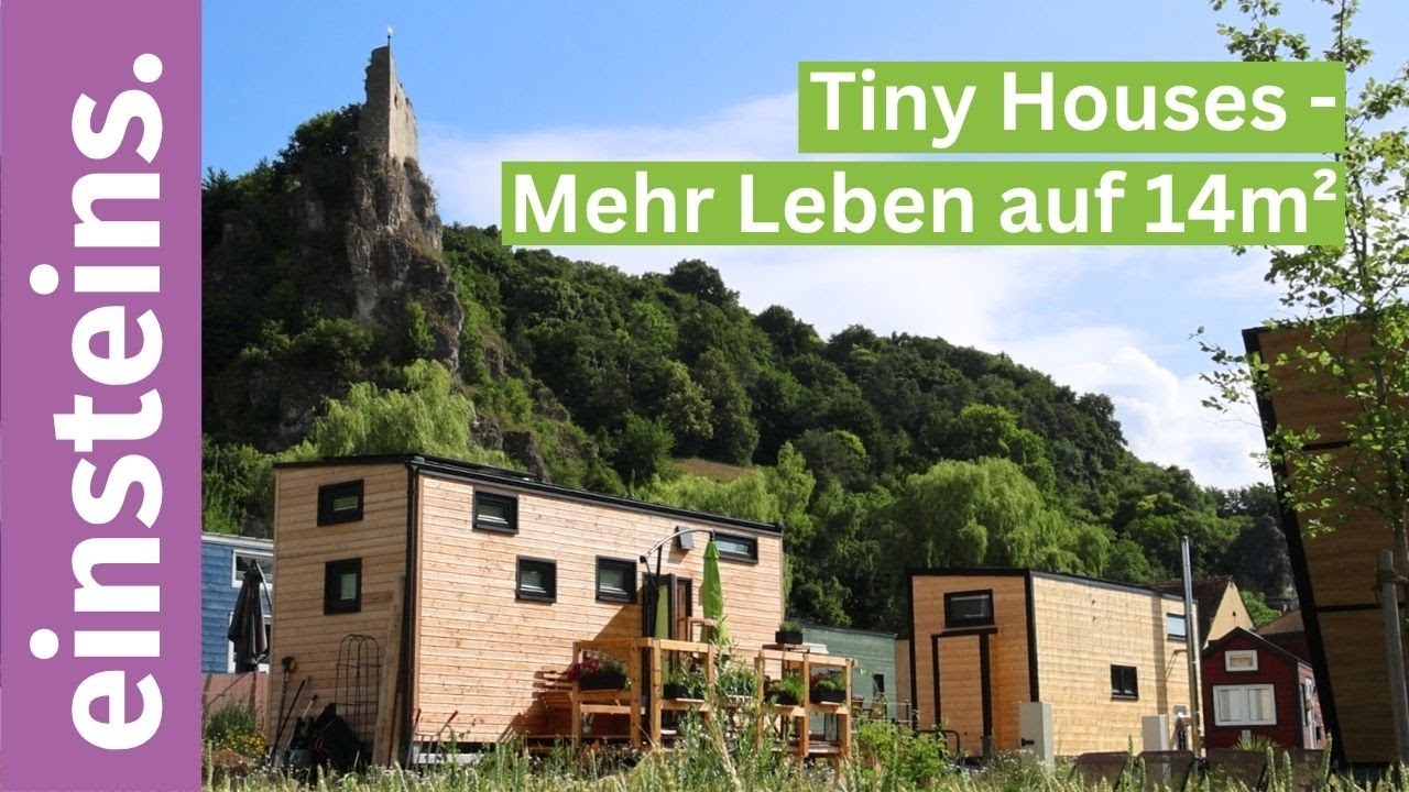 Tiny Houses – Mehr Leben auf 14m²  -  Einsteins 2025