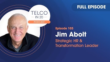 Telco in 20 Ep #103: How to build an AI-first organization (Jim Abolt)