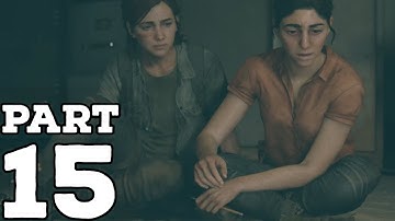 THE LAST OF US 2 GAMEPLAY WALKTHROUGH PART 15 - HILLCREST (THE LAST OF US PART 2) PS4 EXCLUSIVE
