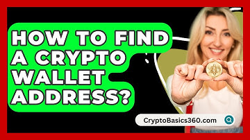 How to Find a Crypto Wallet Address? - CryptoBasics360.com