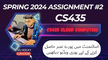 CS435 ASSIGNMENT 2 SOLUTION SPRING 2024 BY VU ROCKY || CS435 CLOUD COMPUTING ASSIGNMENT 2