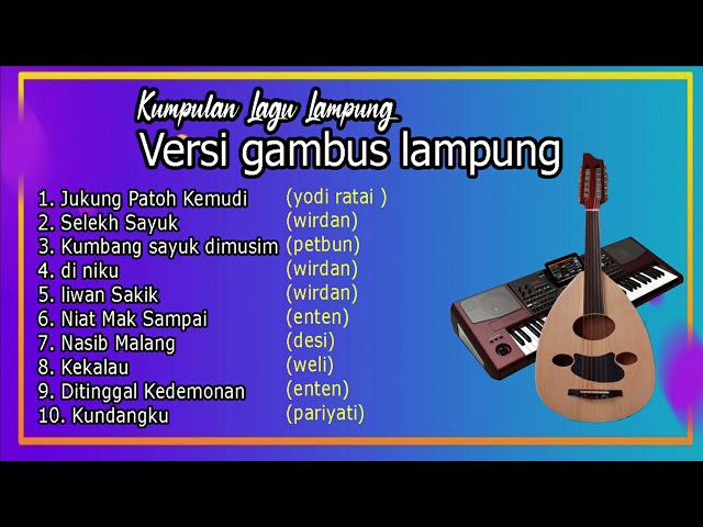 kumpulan lagu lampung terbaru versi gambus class=