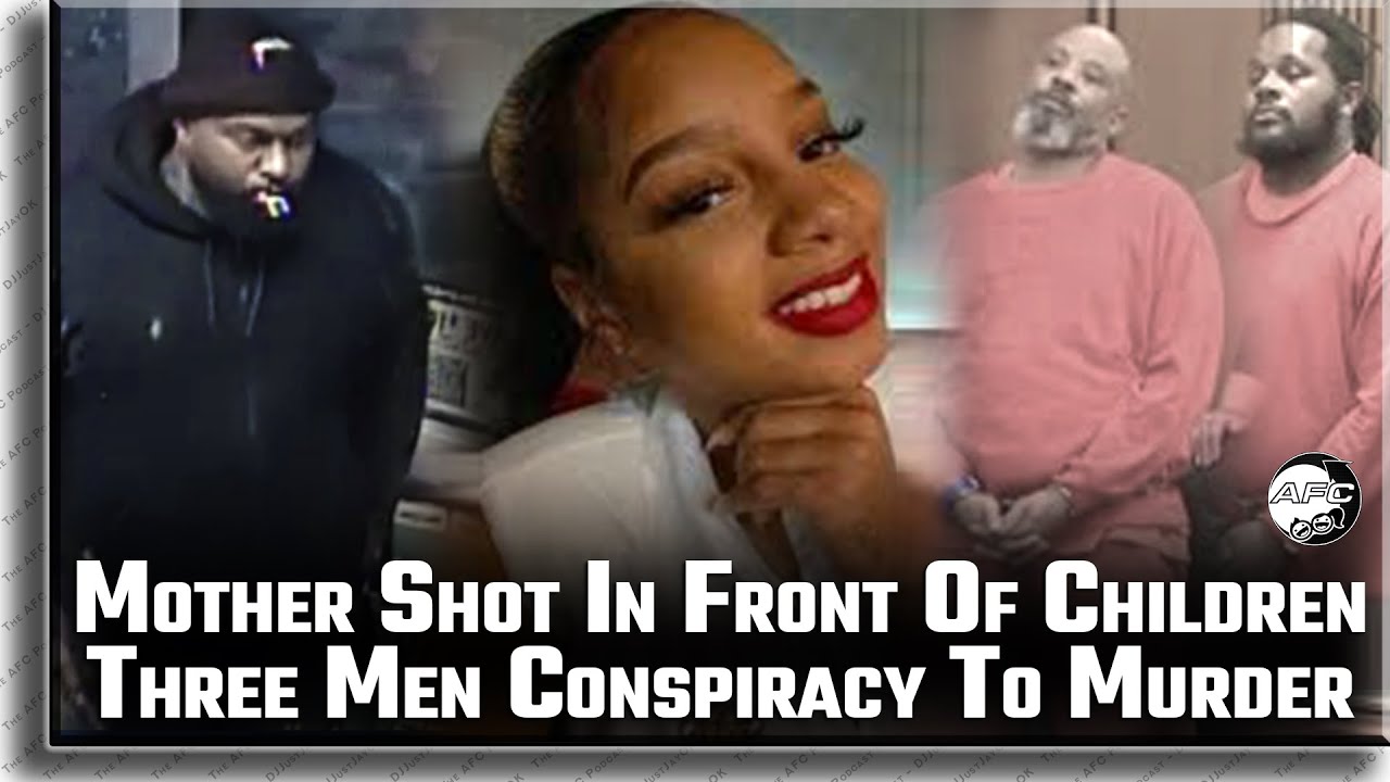 Mother Shot To Death In Front Of Her Children; Three Men Charged w ...