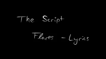 The Script - Flares [Lyrics]