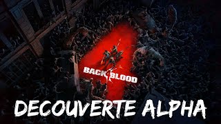 BACK4BLOOD | DECOUVERTE DE L'ALPHA !