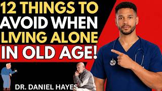 12 Things To Avoid When Living Alone as an Older Person | Dr. Williams Thompson..