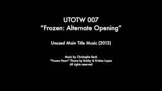 Frozen:  Alternate Opening