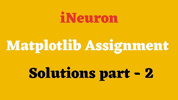 iNeuron Matplotlib Assignment - 2 Solution || Data Science