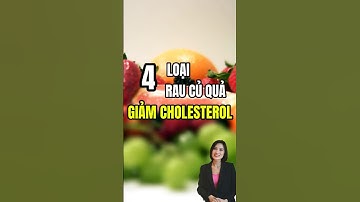 4 Loại Rau Củ Quả Giúp Giảm Cholesterol – Ăn Ngay Để Bảo Vệ Tim Mạch!