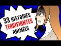 33 histoires terrifiantes animes compilation 2022