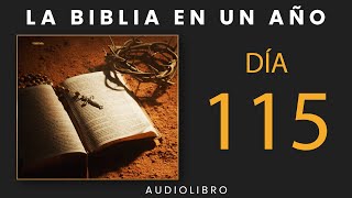 La Biblia En Un Año | Día 115