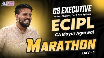 ECIPL Ultimate Prep CS Executive June 2025 | Marathon Day 1 | Old & New Syllabus | CA Mayur Agarwal