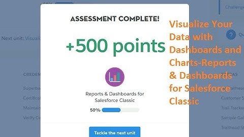 Visualize Your Data with Dashboards and Charts | Reports & Dashboards  | salesforce developer