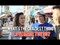 What's The Craziest Thing Love Made You Do?