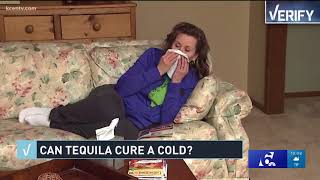 Verify: Can Tequila cure a cold?