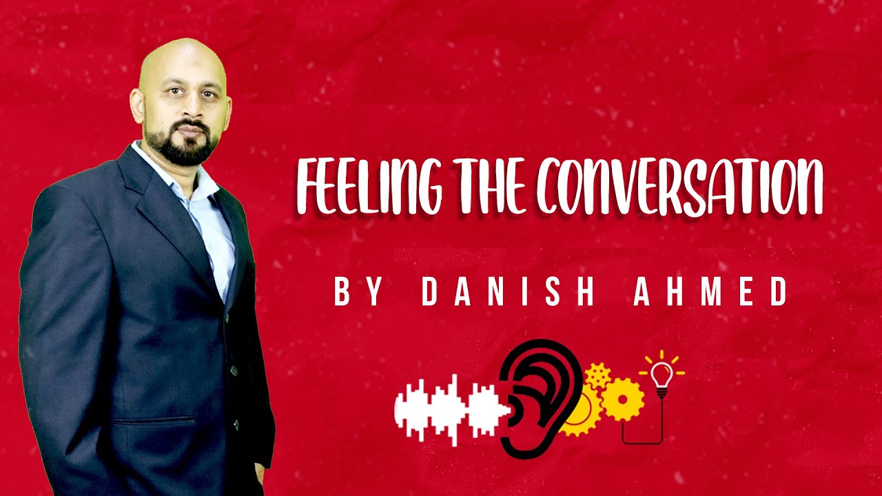 Thumbnail for Feeling The Conversation | Danish Ahmed | EP 8/12