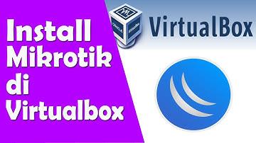 Cara Install Mikrotik Virtualbox